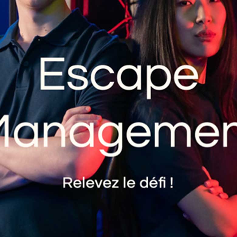 Escape Management - Excelia