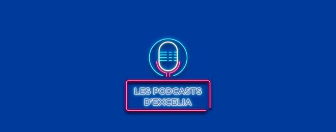Les podcasts d'Excelia